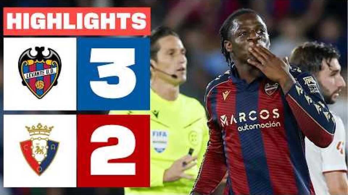LEVANTE UD 3 - 2 CA OSASUNA | RESUMEN LALIGA EA SPORTS