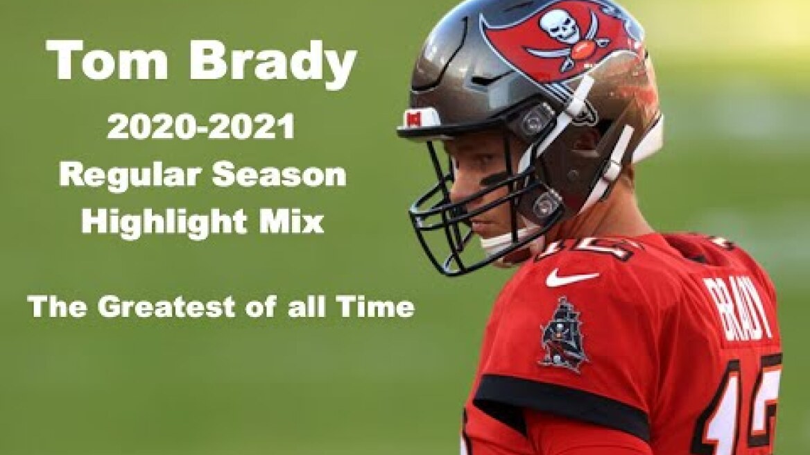 Tom Brady || 2020-2021 Regular Season Highlight Mix || Tampa Bay Buccaneers
