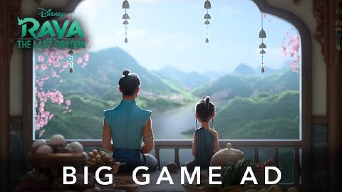 Raya and the Last Dragon | Big Game Ad