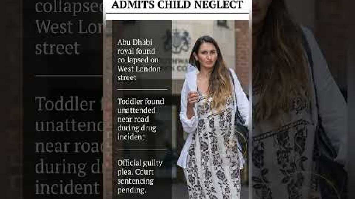 Mahrah Al Nahyan Court Case: Details Emerge in Child Neglect Plea