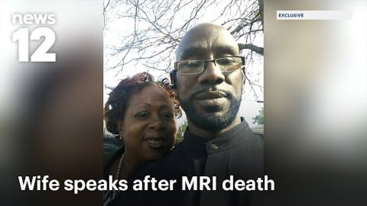Exclusive: Wife speaks after husband sucked into MRI machine dies, says he was 'snatched' | News 12