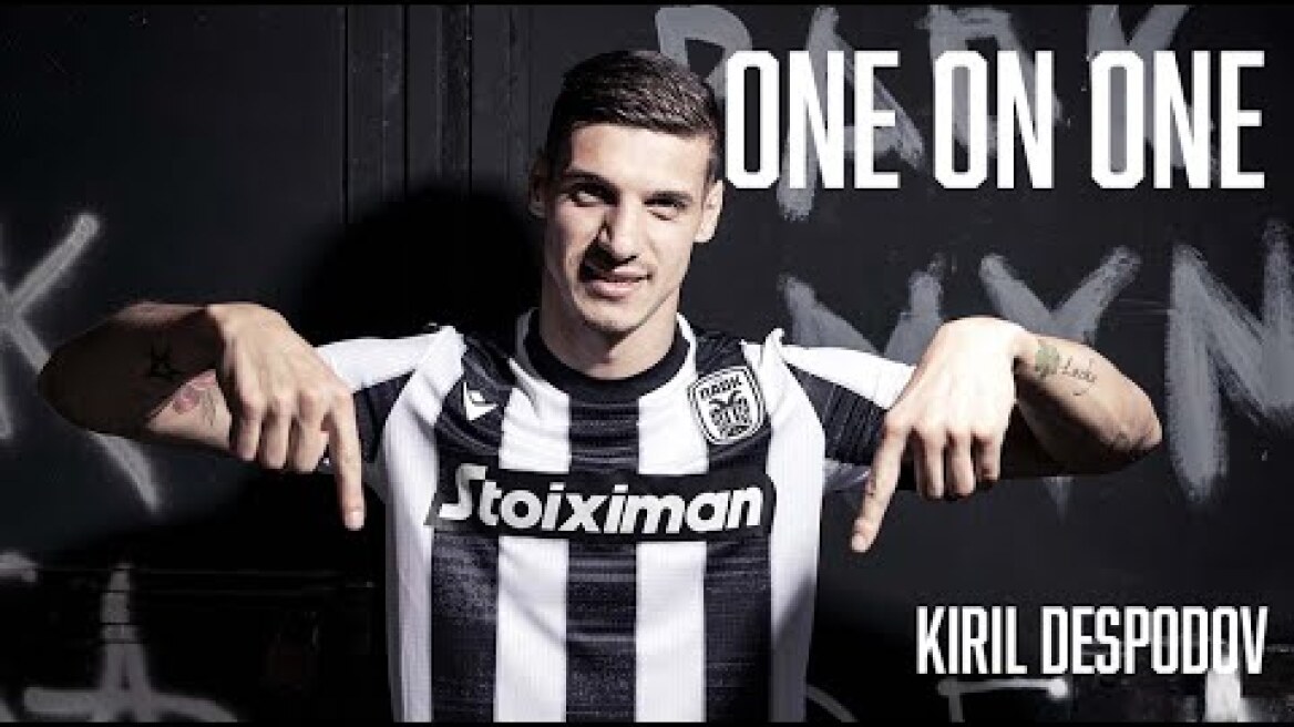 One On One: Kiril Despodov - PAOK TV