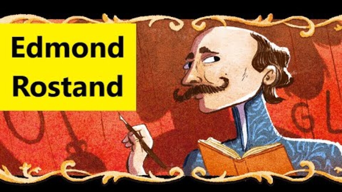 Edmond Rostand | Google Doodle Celebrating Edmond Rostand | Who was Edmond Rostand