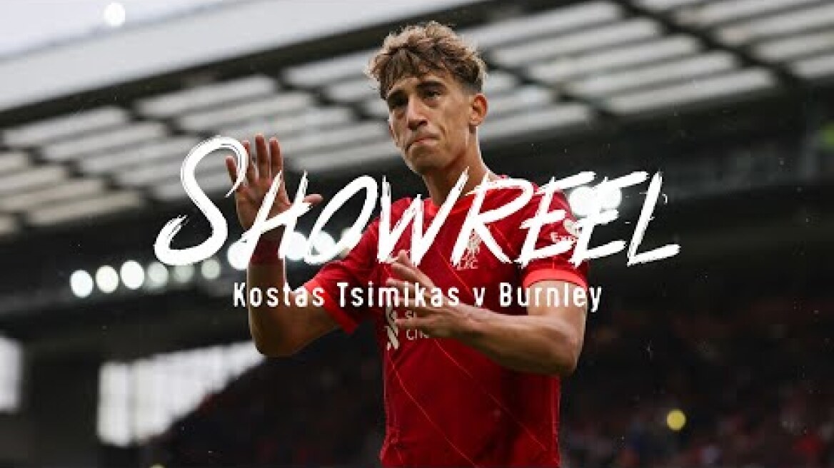 Showreel: An all-action Kostas Tsimikas display against Burnley
