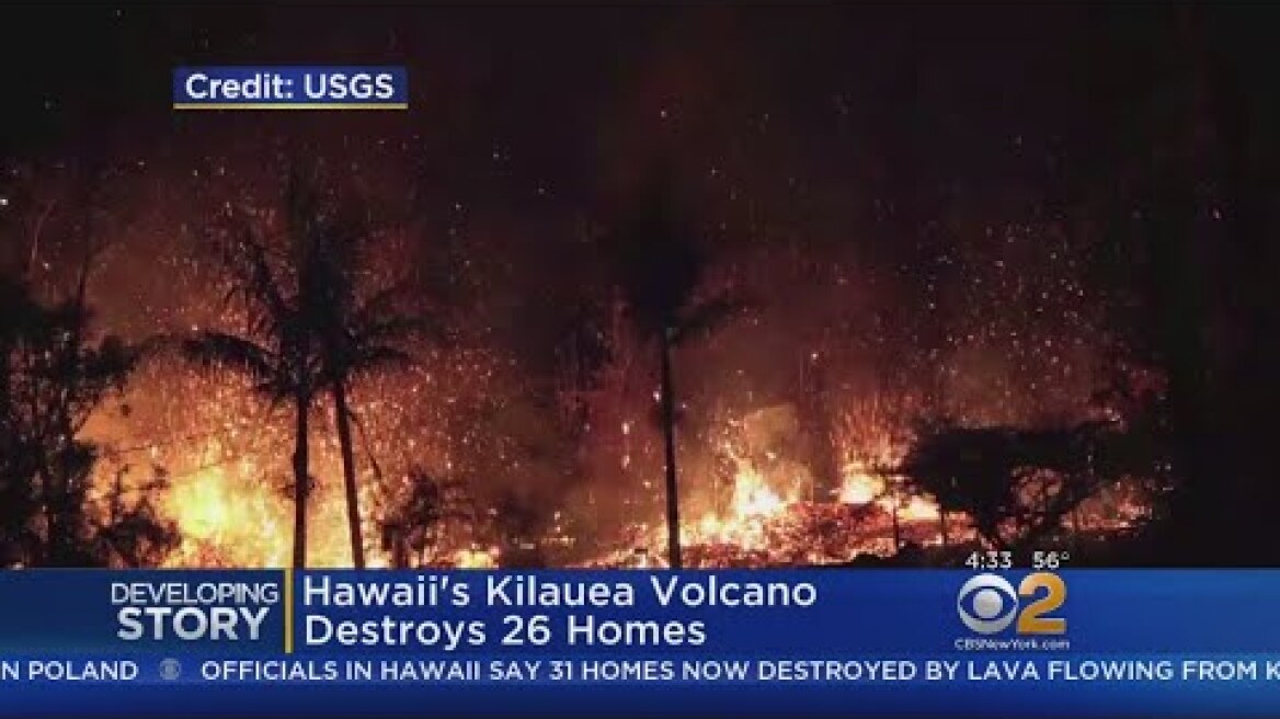 Hawaii's Kilauea Volcano Destroys 26 Homes