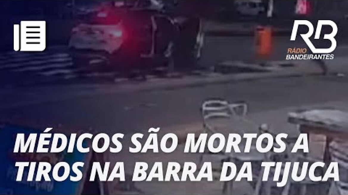 Saiba quem são os médicos mortos a tiros em quiosque na BARRA DA TIJUCA