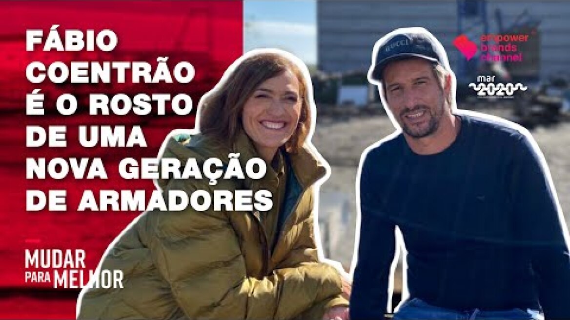 Fábio Coentrão é o rosto de uma nova geração de armadores | Mudar para Melhor