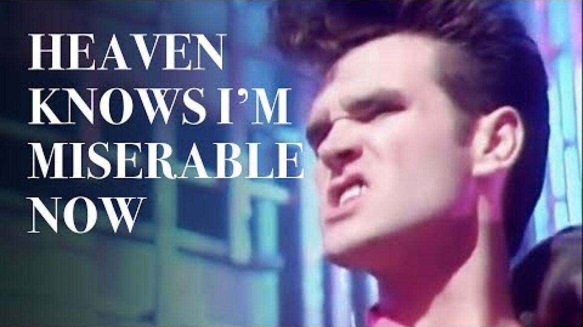 The Smiths - Heaven Knows I'm Miserable Now (Official Music Video)