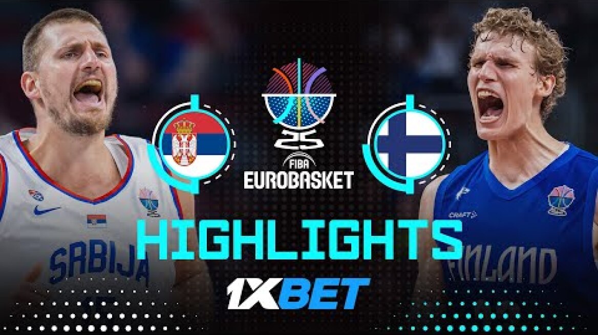 Serbia 🇷🇸 vs Finland 🇫🇮 | 1XBET Highlights | FIBA EuroBasket 2025