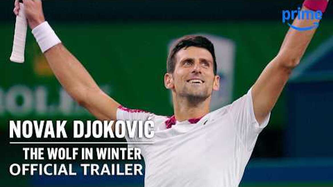 Novak Djokovic: The Wolf in Winter - Official Trailer | Prime Video