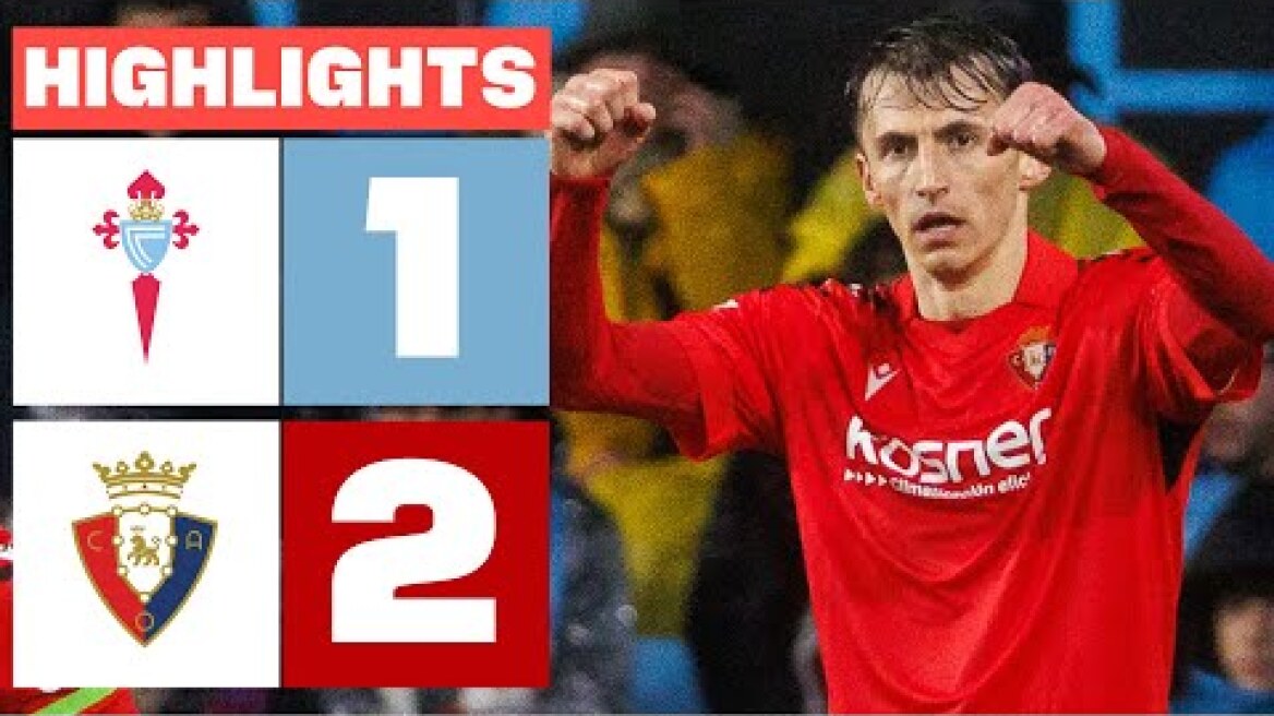 CELTA 1 - 2 CA OSASUNA | RESUMEN LALIGA EA SPORTS