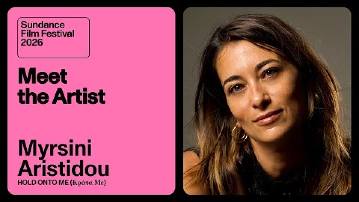 Meet the Artist 2026: Myrsini Aristidou on “HOLD ONTO ME (Κράτα Με)”