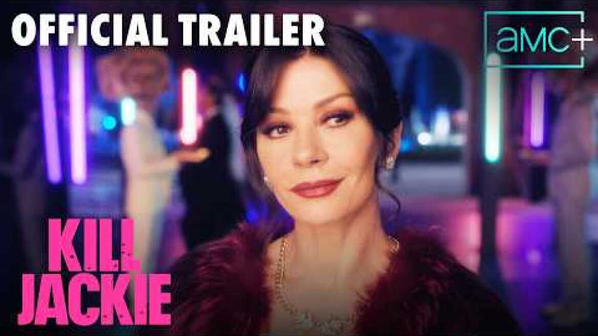 Kill Jackie | Official Trailer ft. Catherine Zeta-Jones | Premieres October 2 | AMC+