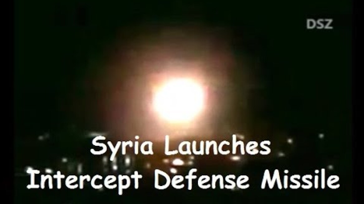 Syria Launches Intercept Defense Missile 4-13-18