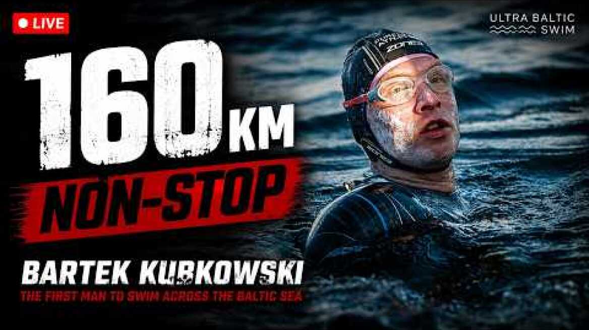 🌊 ULTRA BALTIC SWIM 2026 - Bartek Kubkowski 160KM thru Baltic Sea Challange - LIVE 🌊
