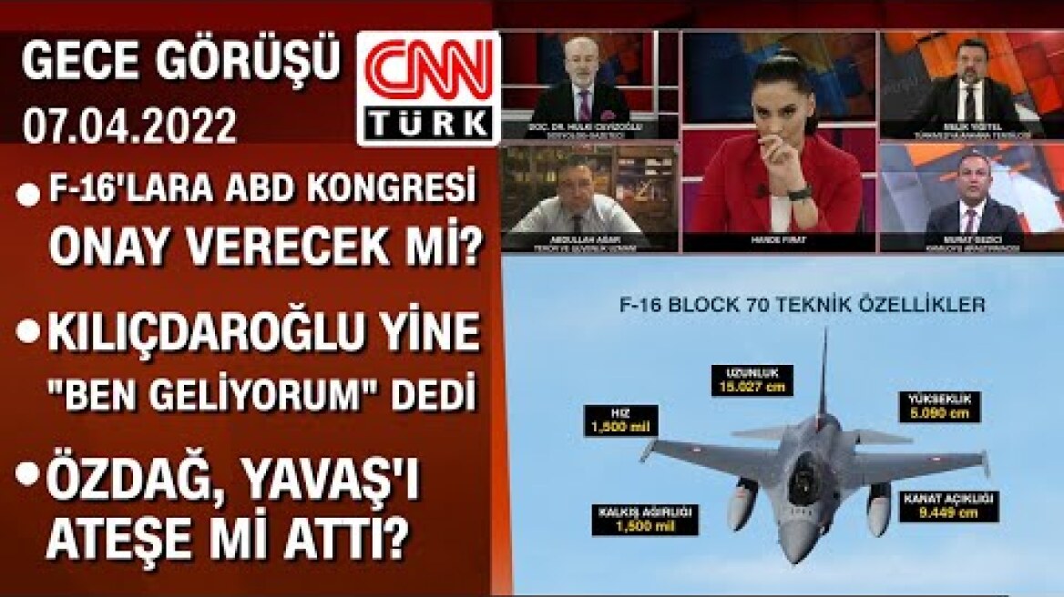 F-16'lara ABD Kongresi onay verecek mi? Özdağ, Yavaş'ı ateşe mi attı? - Gece Görüşü 07.04.2022