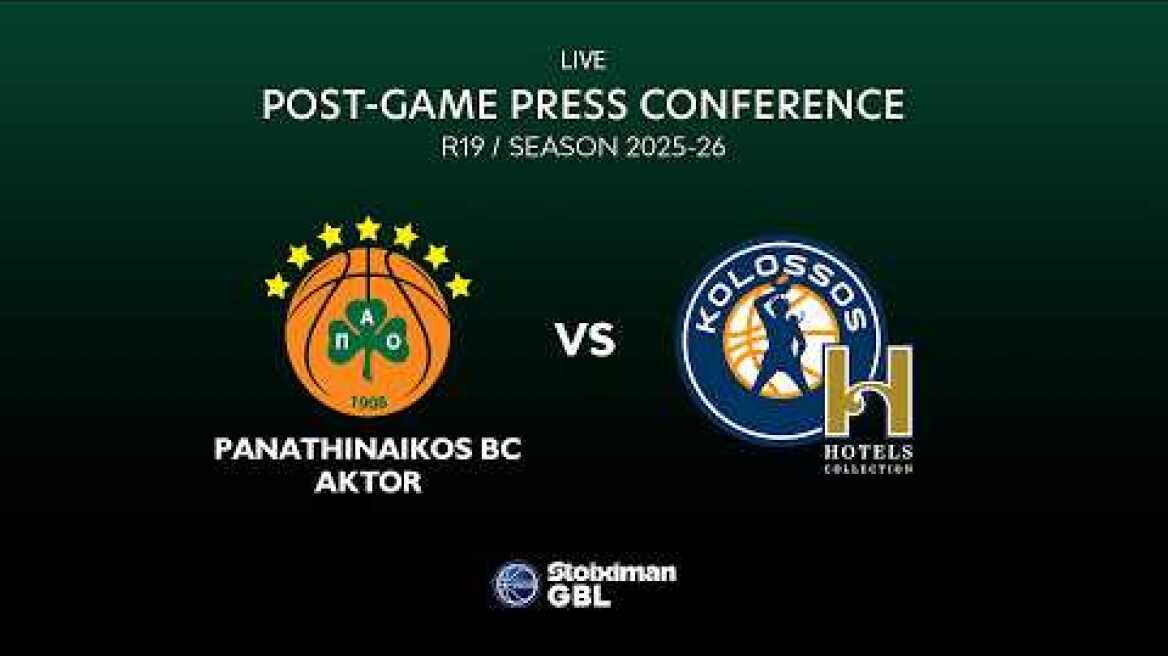 Panathinaikos BC AKTOR – KOLOSSOS H HOTELS COLLECTION | Post-Game Press Conference