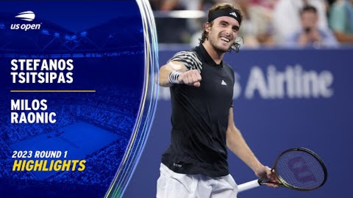 Stefanos Tsitsipas vs. Milos Raonic Highlights | 2023 US Open Round 1