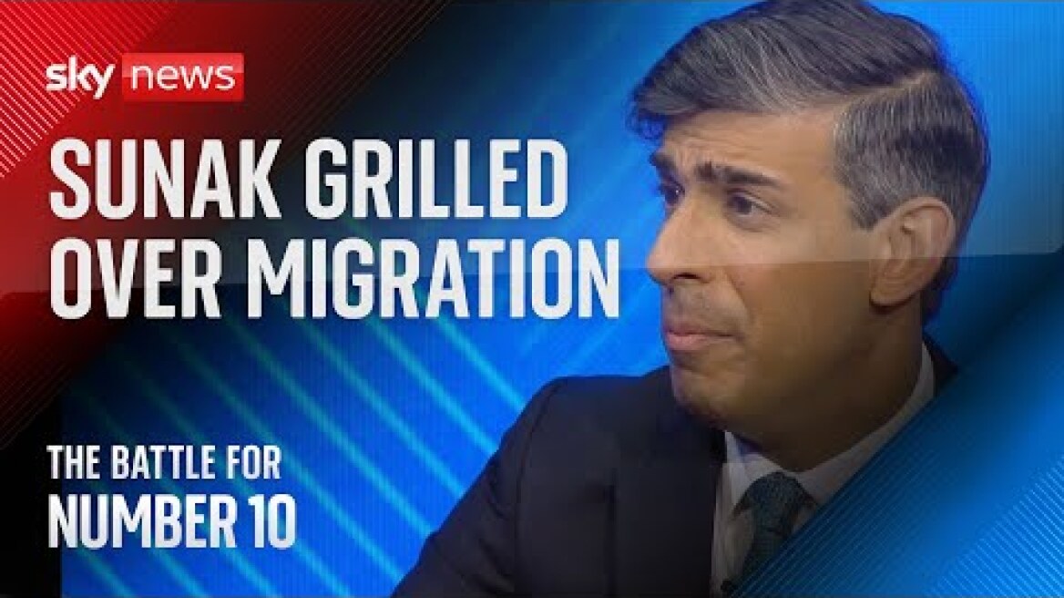 Sunak grilled over 'stop the boats' policy and legal migration | The Battle For No 10