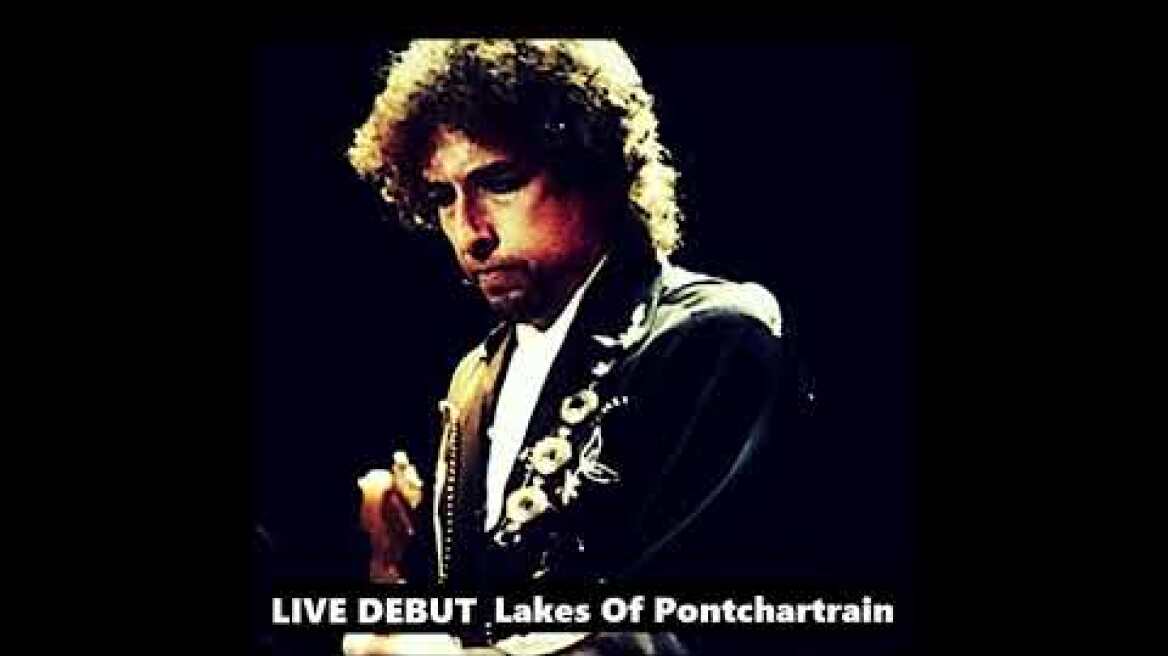 Bob Dylan - Lakes Of Pontchartrain (Live Debut)
