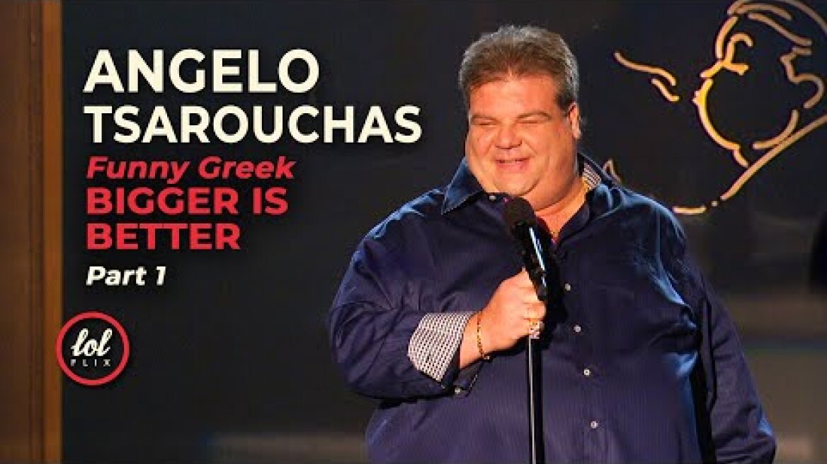 Angelo Tsarouchas • Bigger is Better • Part 1 | LOLflix