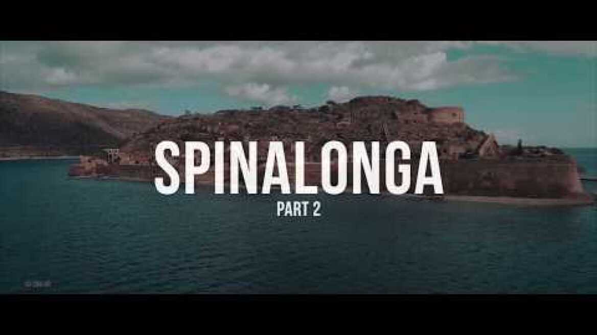 Το Νησί Των Λεπρών... Σπιναλόγκα - Spinalonga [Part 2]