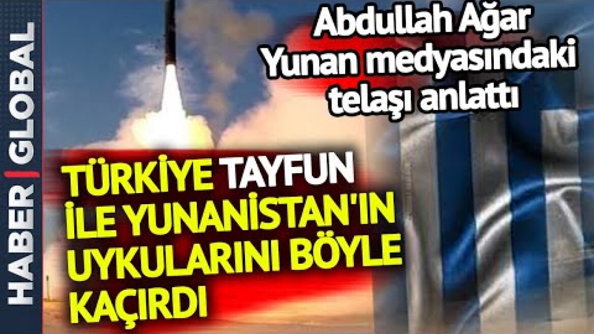 Tayfun Füzesi Yunanistan'ın Uykusunu Kaçırdı! @ABDULLAH AĞAR  Tayfun Telaşını Bu Sözlerle Anlattı