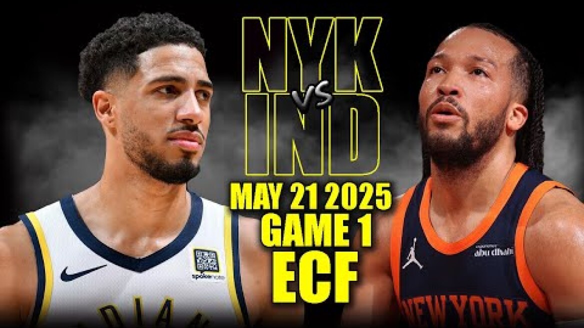 New York Knicks vs Indiana Pacers Full Game 1 Highlights - May 21, 2025 | NBA Playoffs