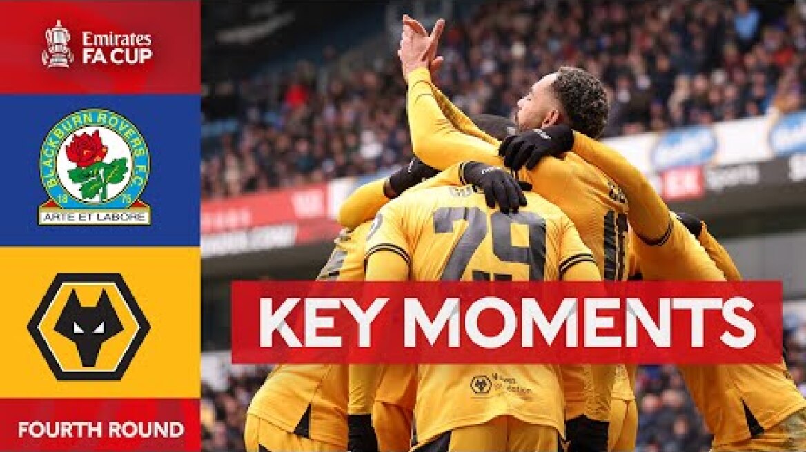 Blackburn Rovers v Wolverhampton Wanderers | Key Moments | Fourth Round | Emirates FA Cup 2024-25