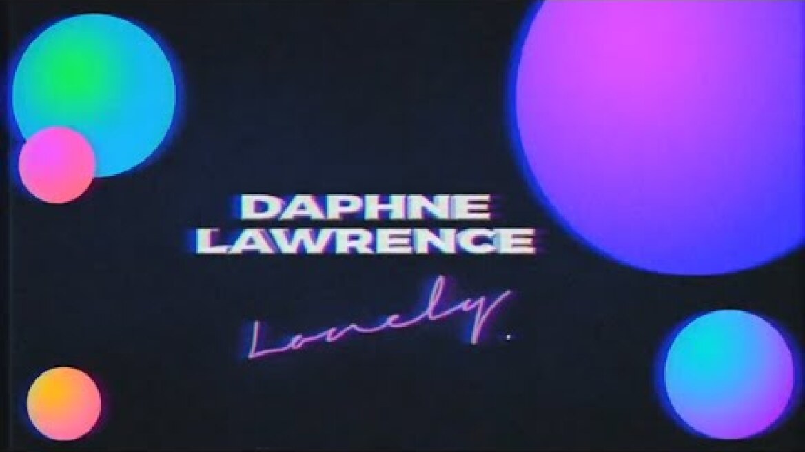 Daphne Lawrence - Lonely (Visualizer)