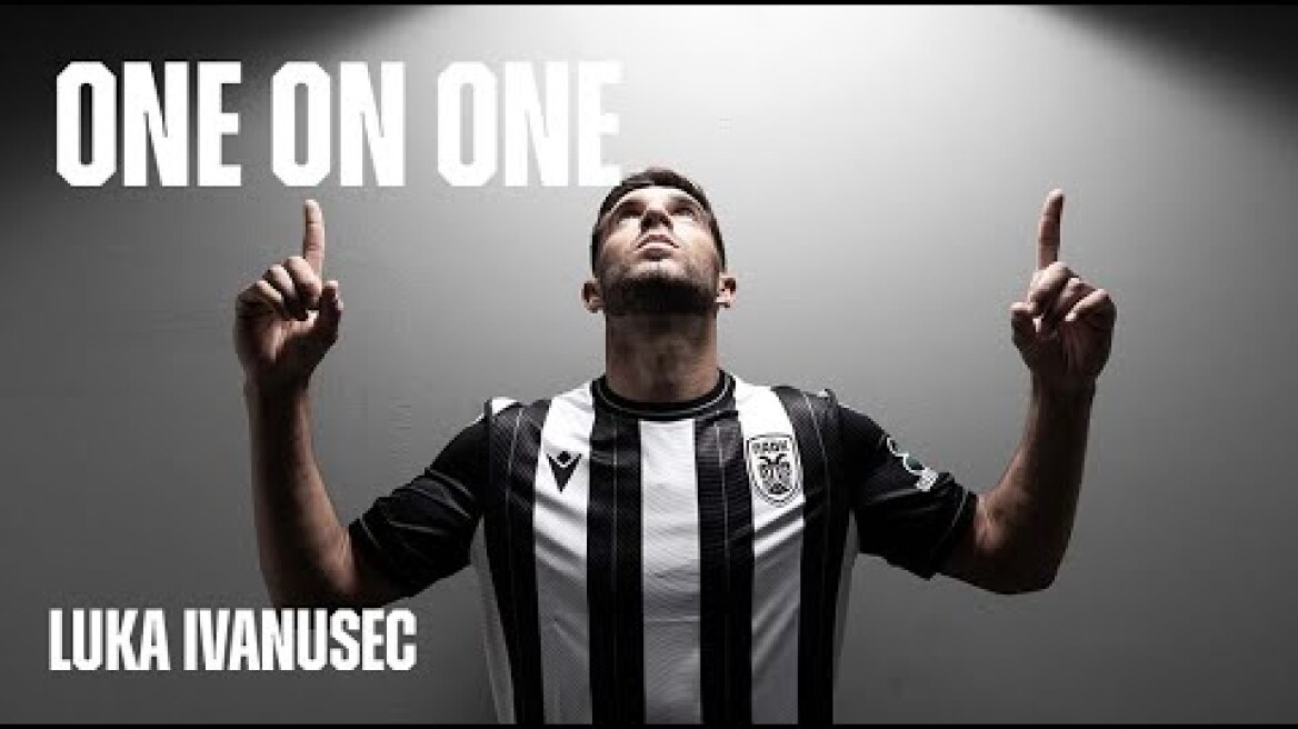 One On One: Luka Ivanusec - PAOK TV