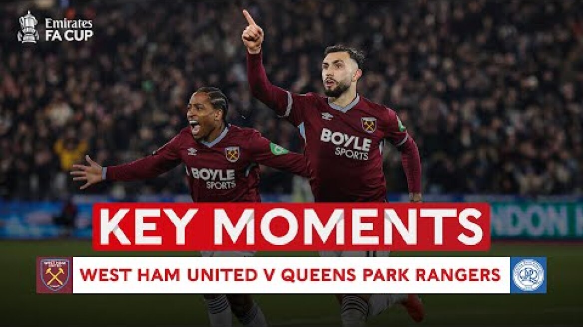 West Ham v Queens Park Rangers | Key Moments | Third Round | Emirates FA Cup 2025-26