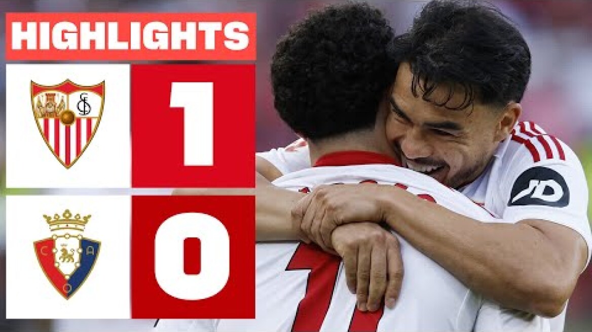SEVILLA FC 1 - 0 CA OSASUNA | RESUMEN LALIGA EA SPORTS