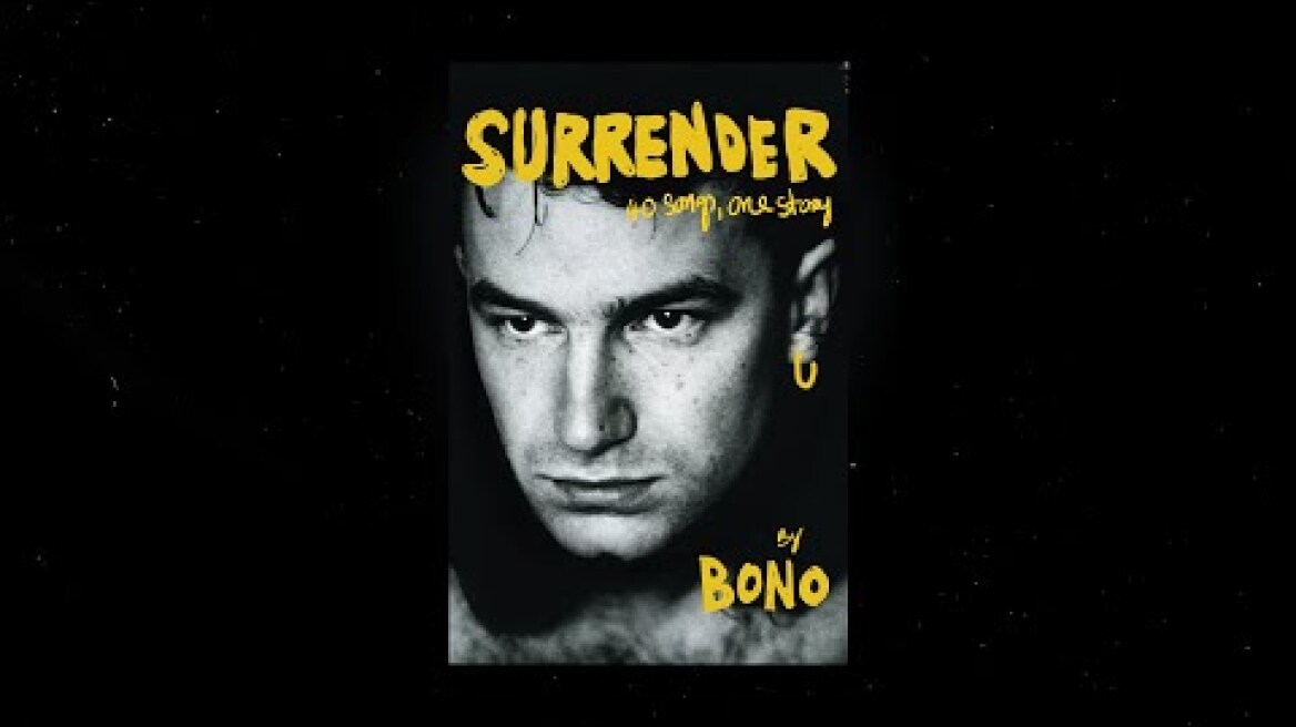 Out Of Control - 'SURRENDER: 40 Songs, One Story' by Bono