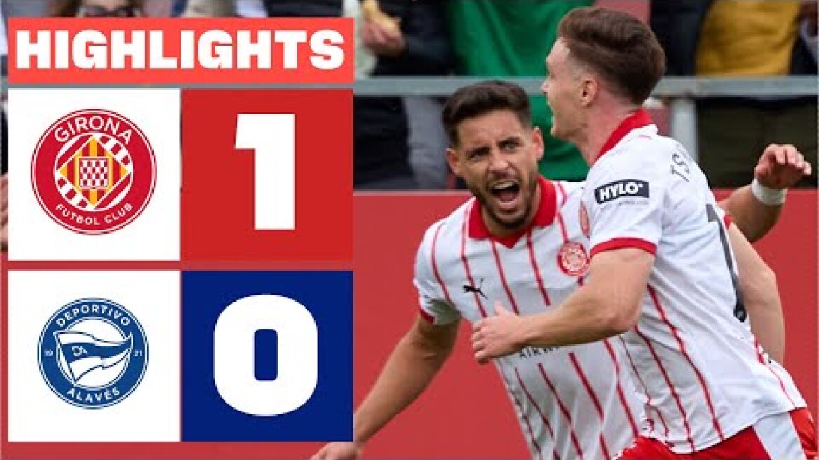 GIRONA FC 1 - 0 DEPORTIVO ALAVÉS | RESUMEN LALIGA EA SPORTS
