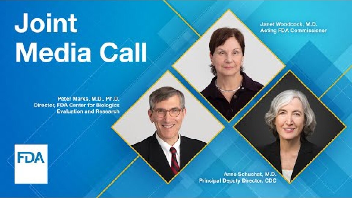Joint Media Call: FDA & CDC to Discuss Janssen COVID-19 Vaccine - 4/13/2021