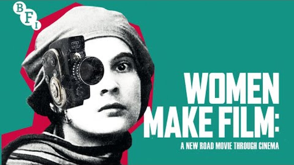 New trailer for Women Make Film - on BFI Player and Blu-ray 18 May