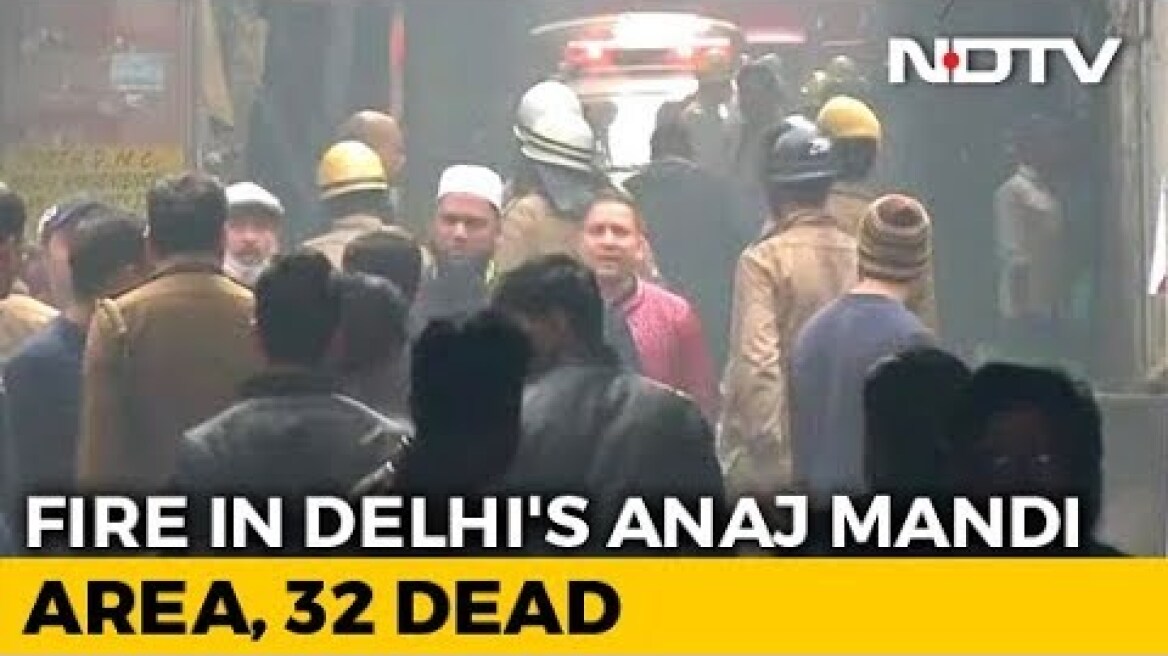 32 Dead In Fire At Factory In Delhi, 30 Fire Trucks At Site