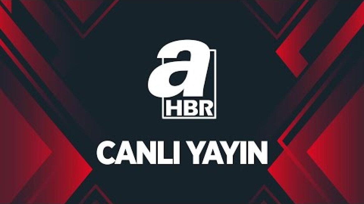 A Haber Canlı Yayını