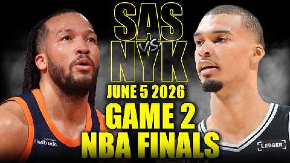 San Antonio Spurs vs New York Knicks Full Game 2 Highlights - June 5, 2026 | NBA Finals