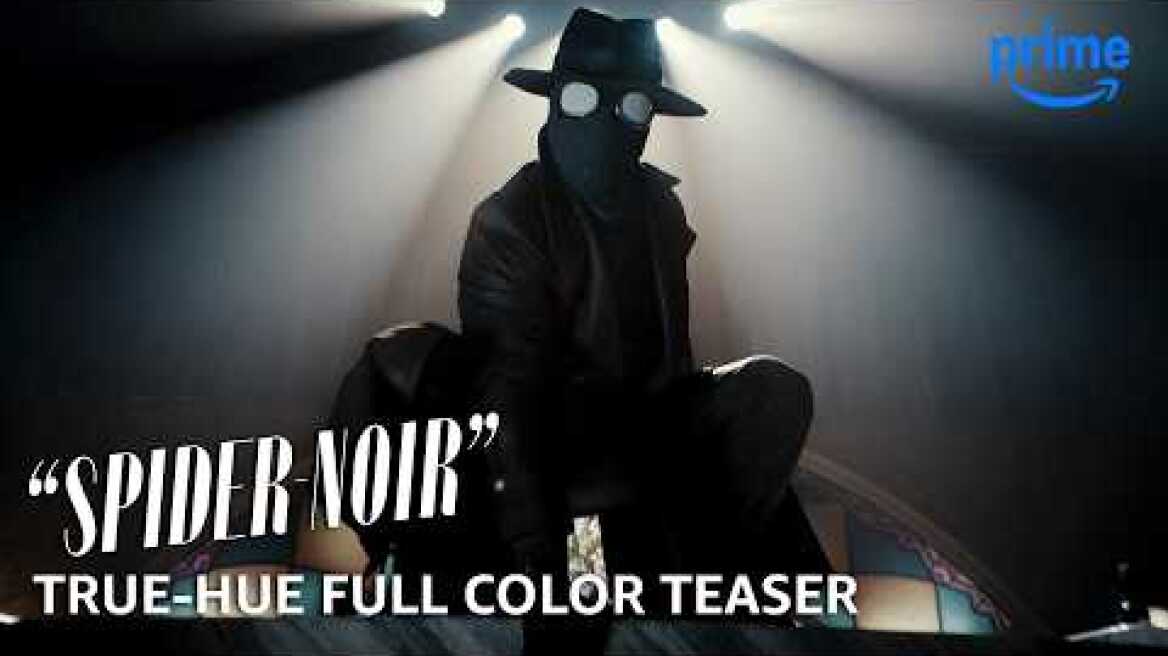 “Spider-Noir” –  True-Hue Full Color Teaser Trailer | Prime Video