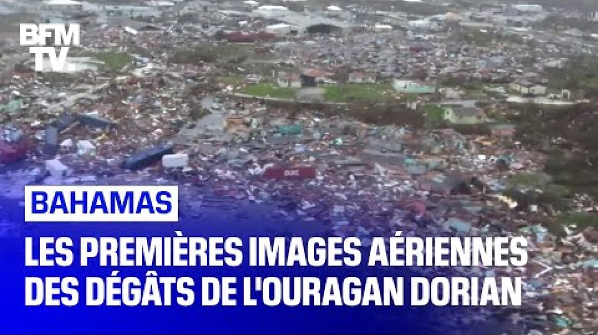 Bahamas: les premières images aériennes des dégâts de l'ouragan Dorian
