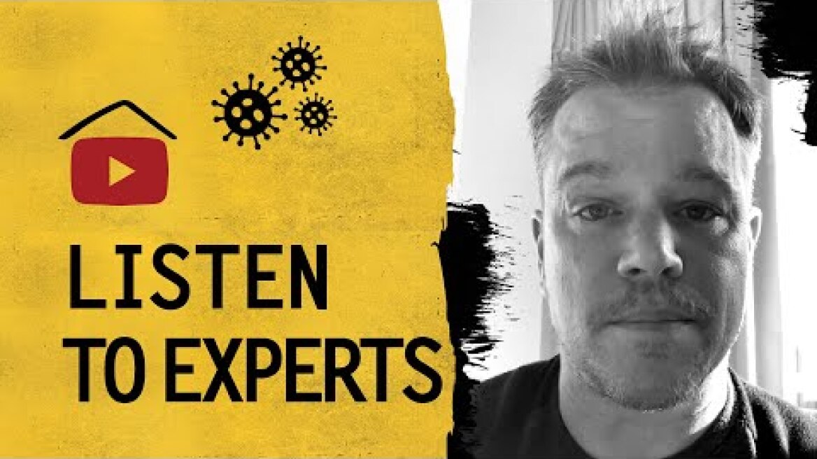 Matt Damon Says LISTEN to COVID-19 Experts | #Stayhome #withme and Control the Contagion