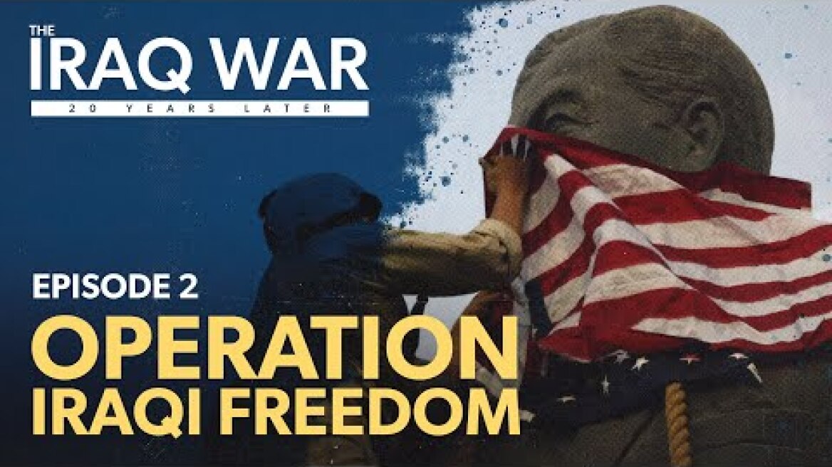 Operation Iraqi Freedom | IRAQ WAR: 20 YEARS LATER