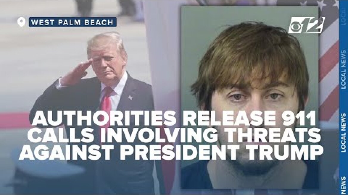 Authorities release 911 calls involving threats against President Trump