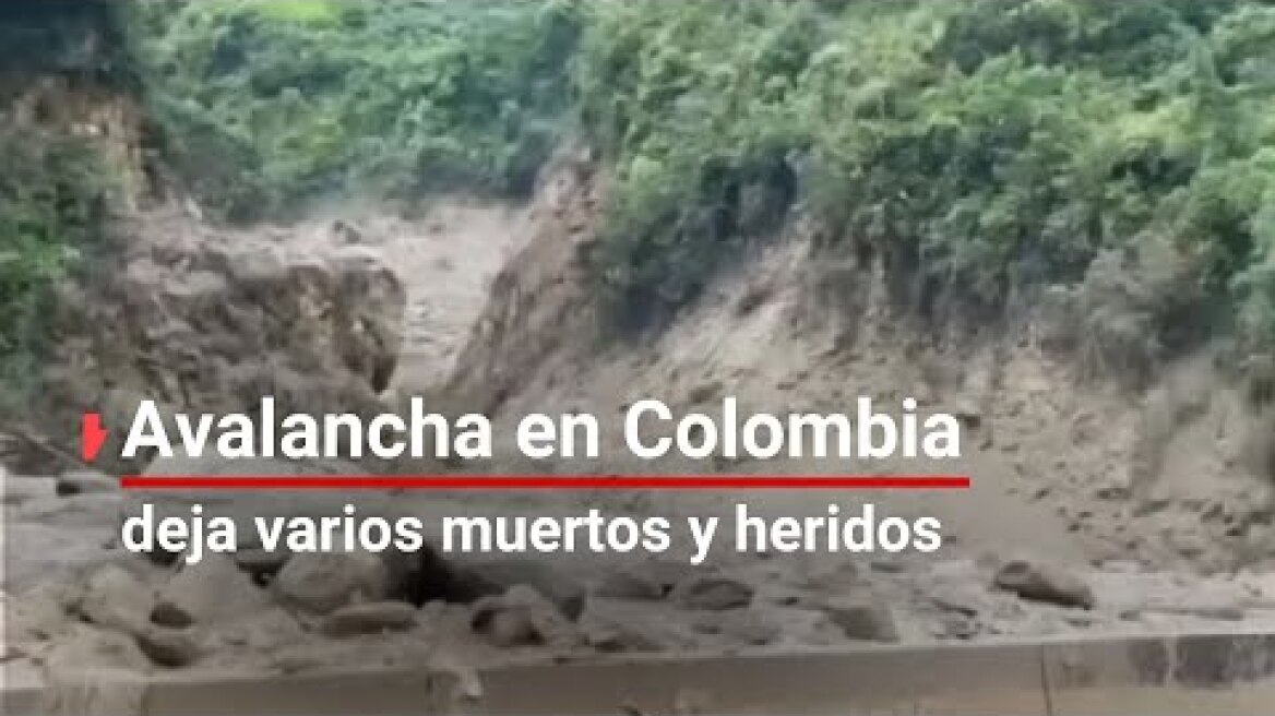 TRÁGICA MADRUGADA | Avalancha deja 10 muertos y varios desaparecidos en Colombia