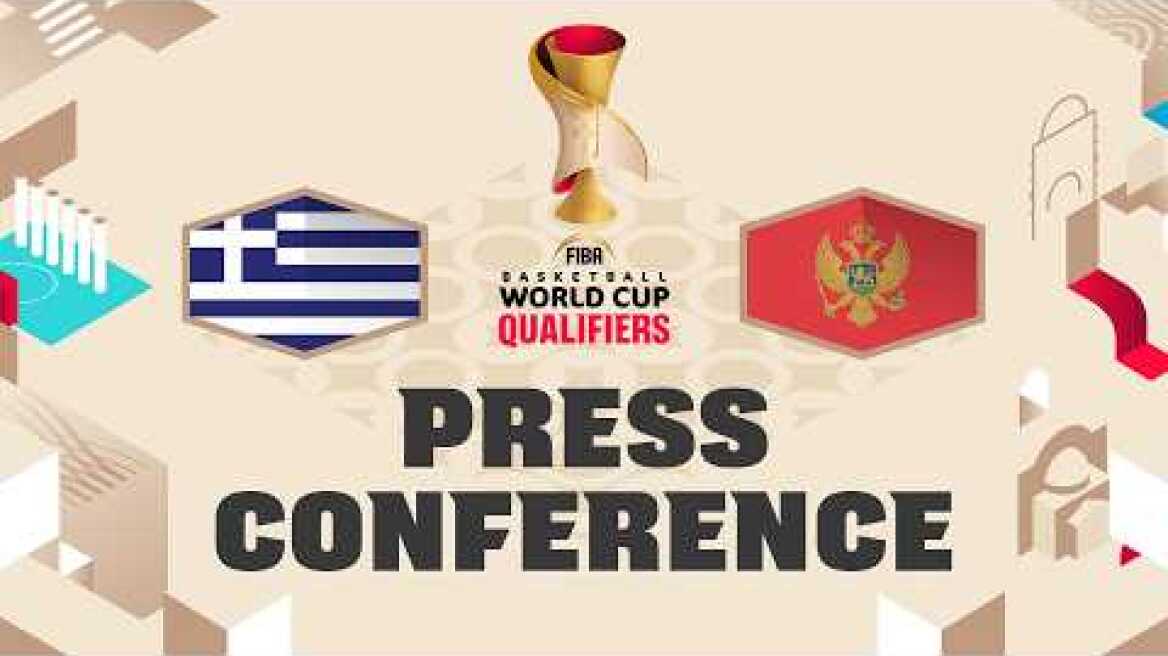 Greece v Montenegro - Press Conference | FIBA Basketball World Cup 2027 European Qualifiers