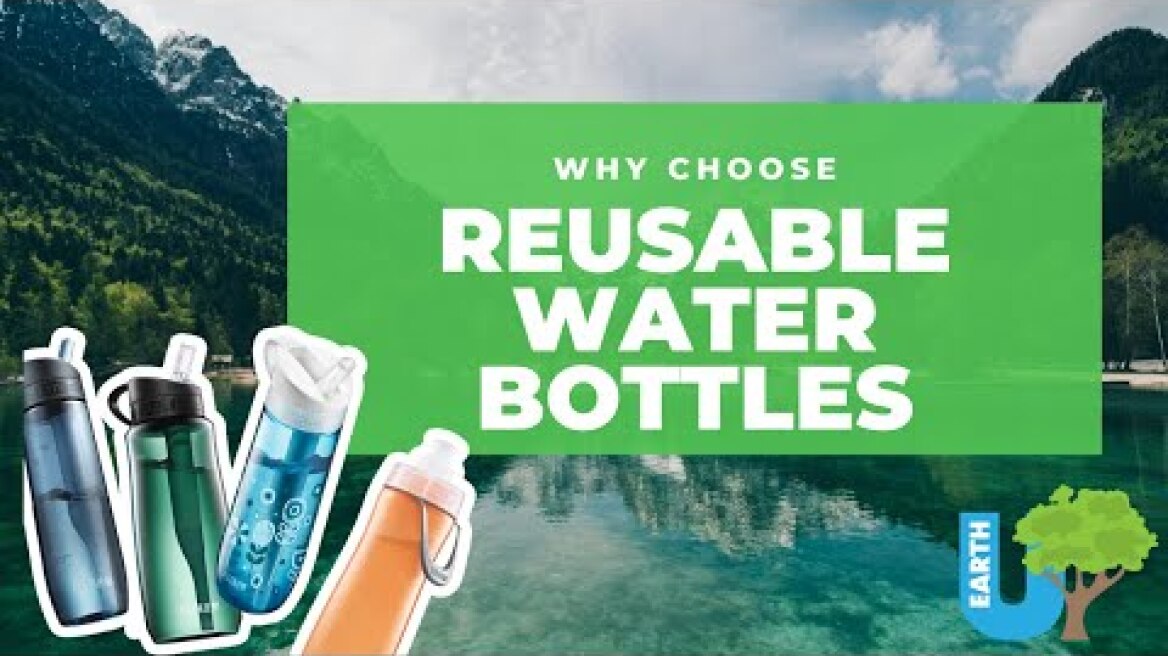 Why Choose Reusable Water Bottles