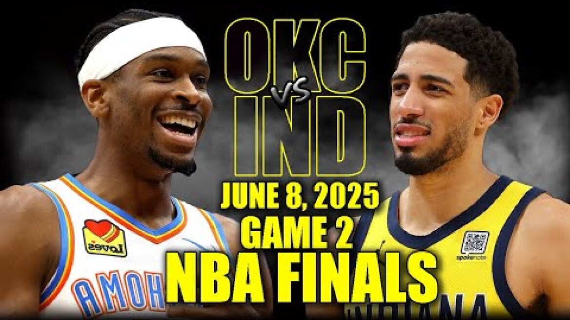 Oklahoma City Thunder vs Indiana Pacers Full Game 2 Highlights - June 8, 2025 | 2025 NBA Finals