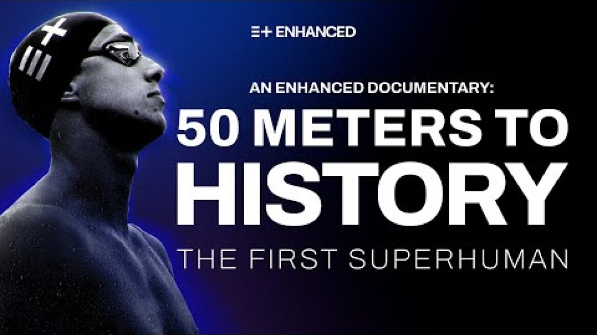 50 METERS TO HISTORY | The First Superhuman | Enhanced Games Documentary
